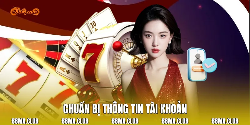 Chuẩn bị thông tin tài khoản